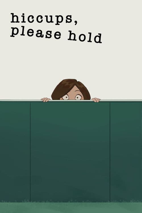 Hiccups, Please Hold