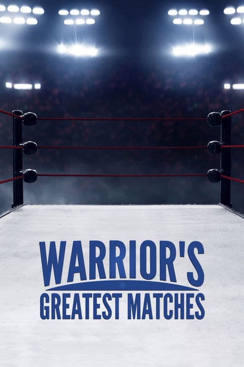 Warrior's Greatest Matches