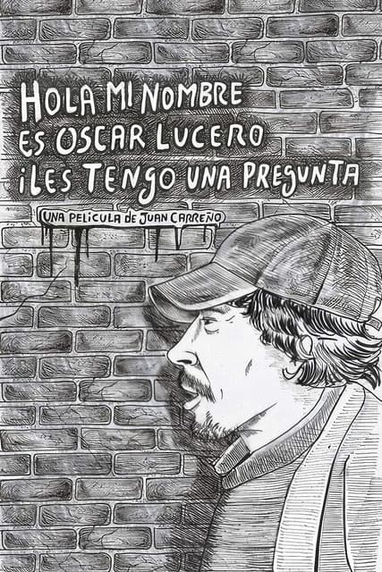 Hola, mi nombre es Oscar Lucero i les tengo una pregunta
