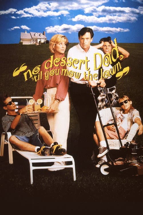 No Dessert, Dad, 'Til You Mow the Lawn