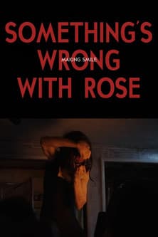 Something's Wrong With Rose: Making Smile