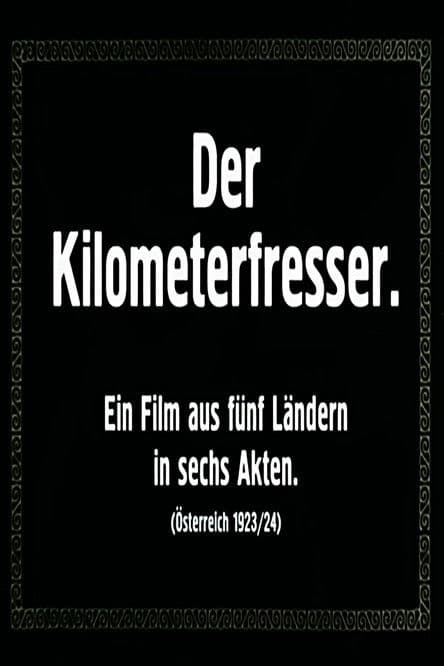 Der Kilometerfresser